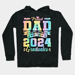 Proud Dad Of Two 2024 Graduates Tie Dye Hoodie